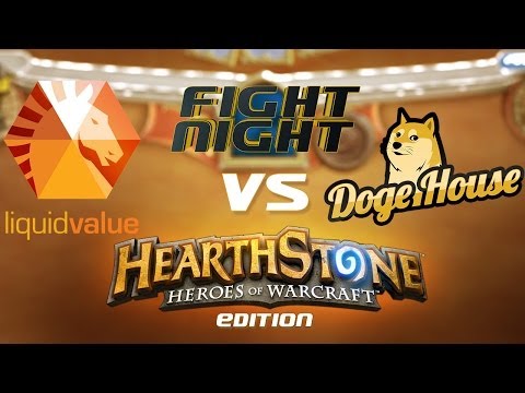 Fight Night Hearthstone - Ace Match: Dogehouse vs LiquidValue - S04E05 - Part 1/3