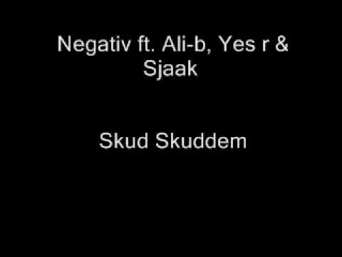 Negativ ft. Ali b, Yes r & Sjaak - Skud Skuddem