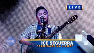 [8K UHD] PAKISABI NA LANG (Ice Seguerra) Momentum Live MNL