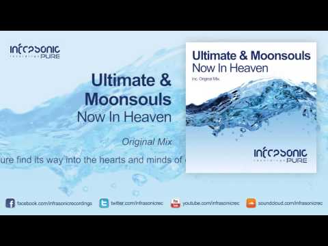 Ultimate & Moonsouls - Now In Heaven [Infrasonic Pure]
