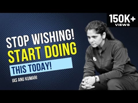 Don't Keep Dreaming - The ONLY Thing You Need To Do Today! | IAS Anu Kumari | #UPSCMotivation