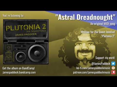"ASTRAL DREADNOUGHT" - Plutonia 2 OST [2008]