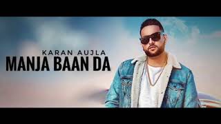 MANJA - Karan Aujla - Deep Jandu   Latest Punjabi Songs 2019 H-Series