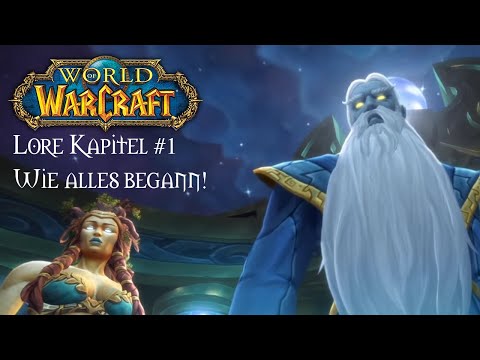 WoW Lore - Episode #1 - Wie alles begann!