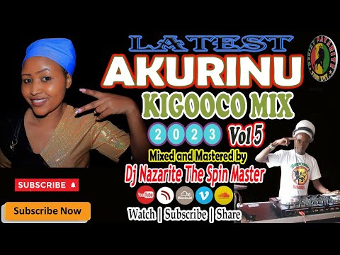 Latest Akurinu Mix 2023 Vol 5 Dj Nazarite Kikuyu Gospel Kigooco Non-stop