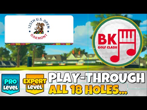 PRO & EXPERT PLAY-THROUGH | US Open Championship 2025 - Oakmont | Golf Clash Guide Tips PGA