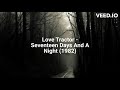 Love Tractor - Seventeen Days And A Night (1982)