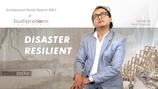 DISASTER RESILIENT ARCHITECTURE LECTURE by BUDI PRADONO