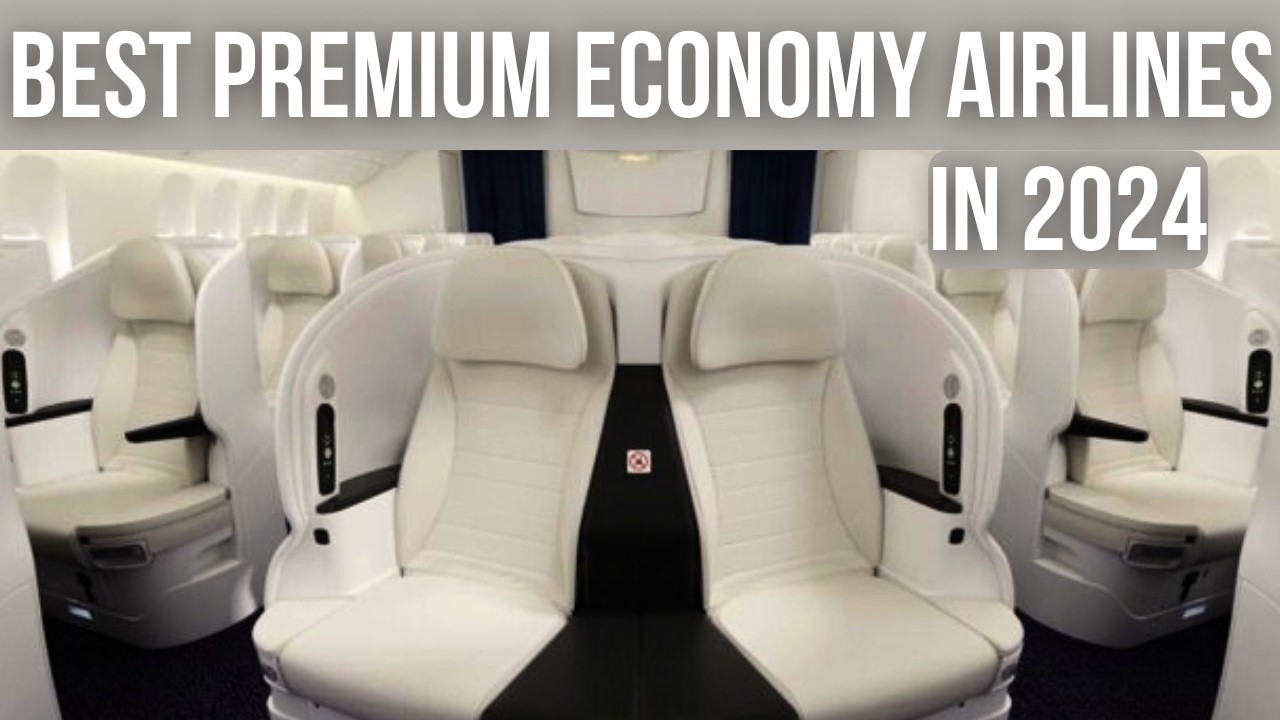 Top Ten PREMIUM ECONOMY AIRLINES in 2024