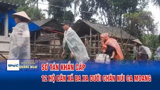 Urgent evacuation of 12 households in Ba Xa commune under Ca Moang mountain | QNgTV