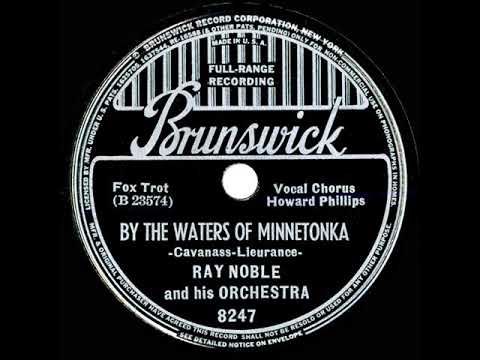 1938 Ray Noble - By The Waters Of Minnetonka (Howard Phillips, vocal)