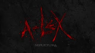 Sepultura - A - Lex