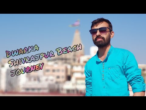 Dwarkadhish Temple || Shivrajpur Beach || Dwarka