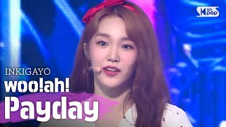 woo!ah!(우아!) - Payday @인기가요 inkigayo 20200614