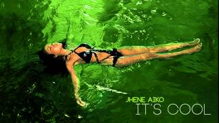 Jhene Aiko  |  It&#39;s Cool