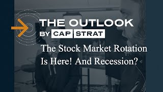 The Stock Market Rotation Is Here! And Recession?
