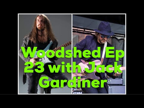 Woodshed EP 23 with Jack Gardiner