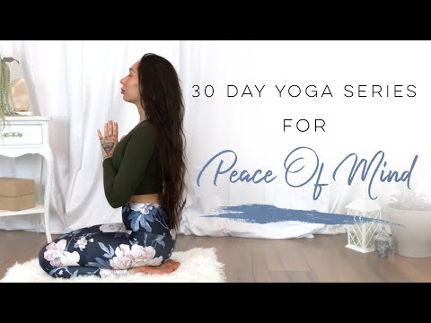 30 Day Yoga Series For Peace Of Mind