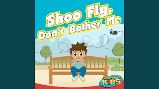 Shoo Fly, Don&#39;t Bother Me