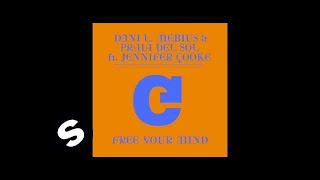 Dani L. Mebius & Praia Del Sol ft. Jennifer Cooke - Free Your Mind (Original Mix)