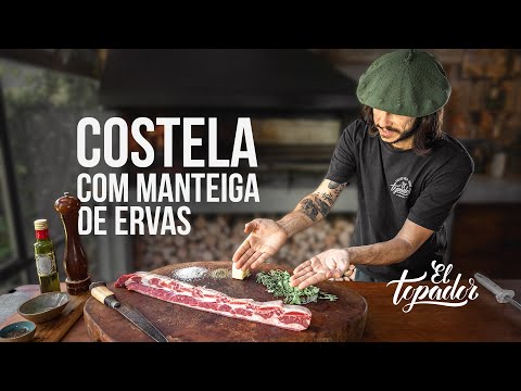 COSTELA TEMPERADA COM MANTEIGA DE ERVAS | EL TOPADOR