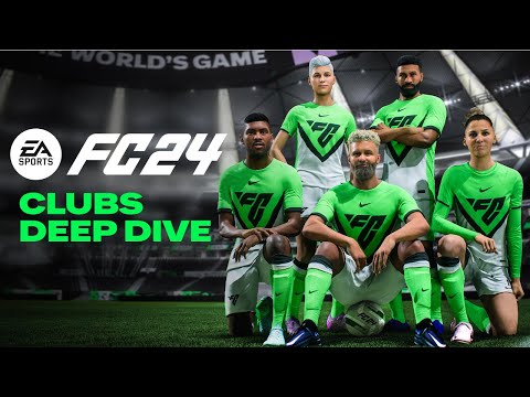 EA SPORTS FC 24 | Official Clubs Deep Dive thumbnail