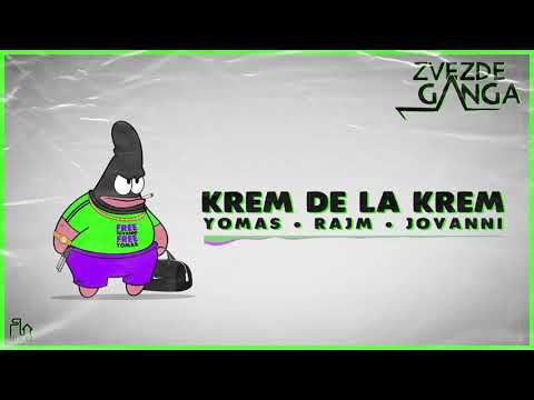 YOMAS x RAJM x JOVANNI - KREM DE LA KREM