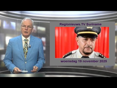 Regionieuws TV Suriname 19 november 2025 ► onrust Politiebond ► Negen jaar cel  Daniëlla Veira?
