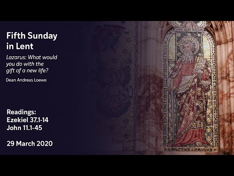 Lent 5 | Lazarus: What would you do with the gift of a new life?