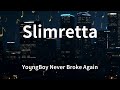 YoungBoy Never Broke Again Slimretta Lyrics