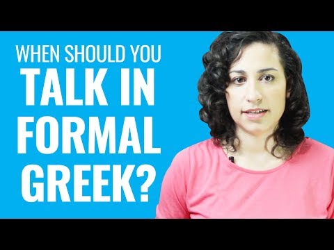 Ask a Greek Teacher - When Should you Talk in Formal Greek?