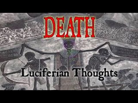 Luciferian Thoughts on Death that Will Make You Reevaluate Life