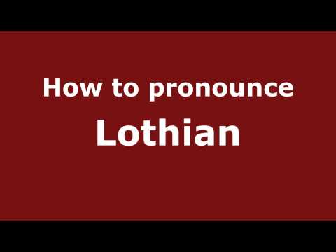 How to pronounce Lothian