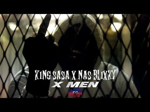 KING SASA X NAS BLIXKY  - X MEN | Directed By @HaitianPicasso