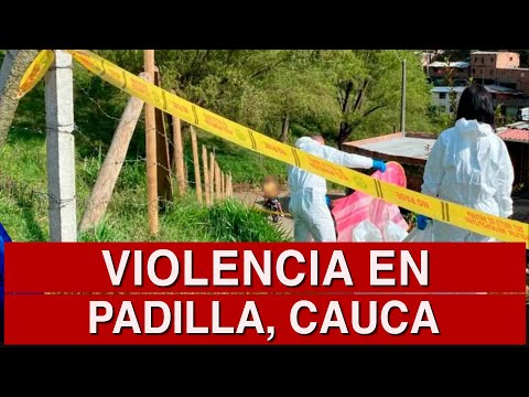 🔴 #ultimahora / Violencia en Padilla, Cauca - 19 de Enero de 2026