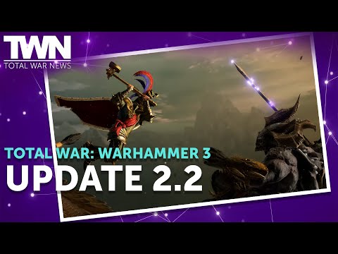 Patch Update 2.2 | TOTAL WAR NEWS