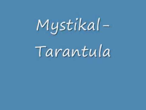 Mystikal-Tarantula