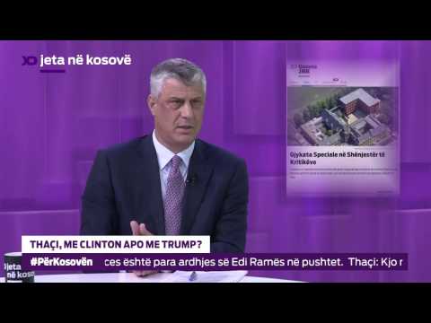 Thaçi, me Clinton apo me Trump?