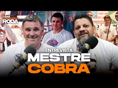 Mestre Cobra, Abadá Capoeira e a Importância de Mestre Camisa | Vem Pra Roda #105