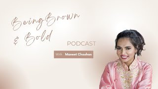 Maneet Chauhan Being Brown & Bold