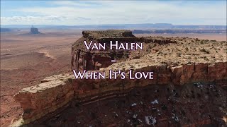 Van Halen - &quot;When It&#39;s Love&quot; HQ/With Onscreen Lyrics