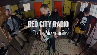Red City Radio - &quot;In The Meantime&quot; Live! from The Rock Room