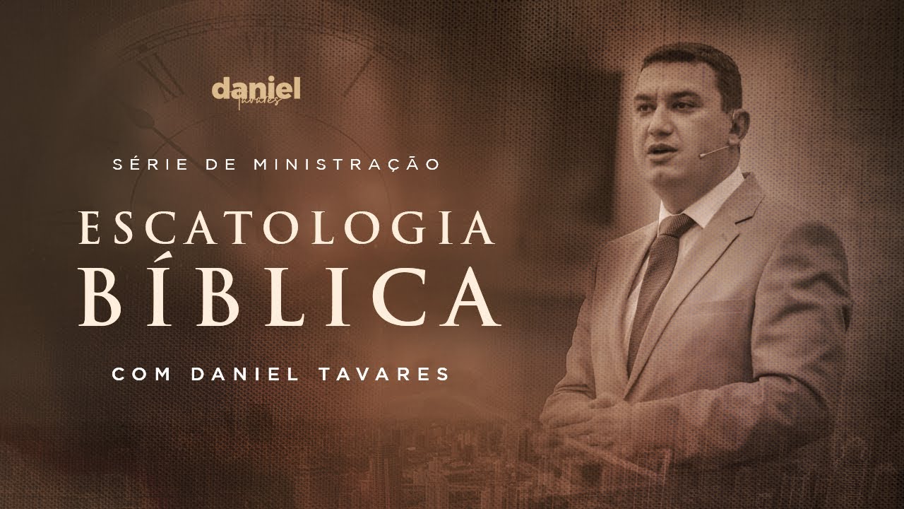 O Propósito Escatológico Da Morte de Cristo | Daniel Tavares