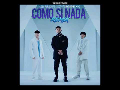 Adso Alejandro, Rusherking, Micro TDH - Como Si Nada REMIX (Official Audio)