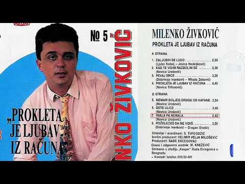 Milenko Zivkovic - Imala pa nemala - (Audio 1992)