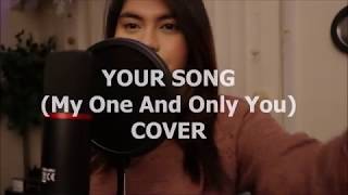 Your Song (My One And Only You) COVER
