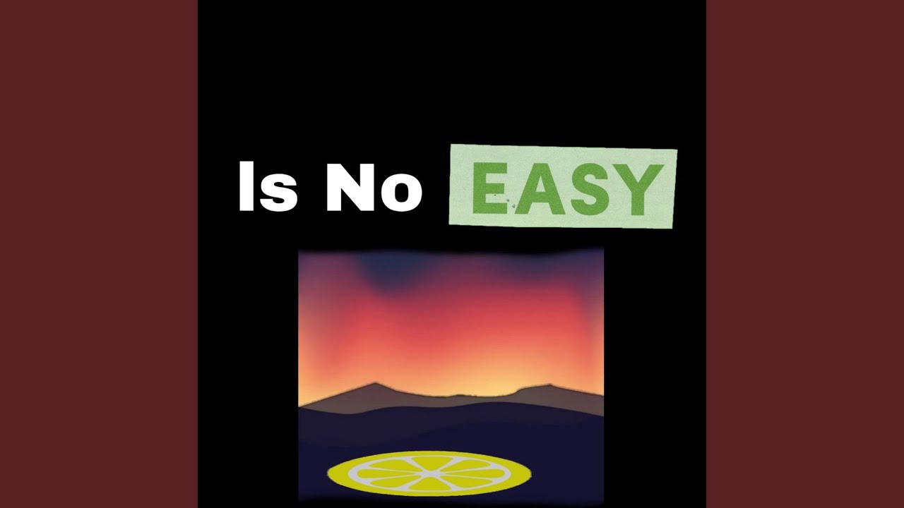 Is No Easy