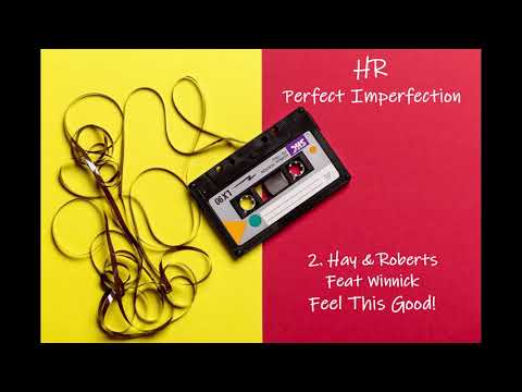 02. Hay & Roberts Feat Winnick - Feel This Good!