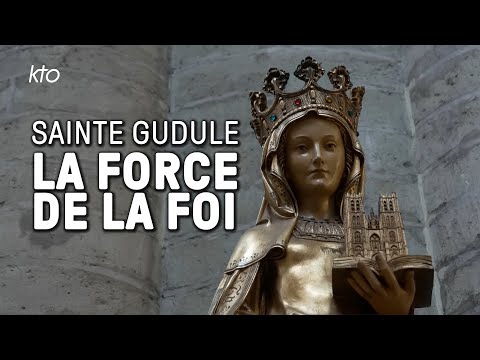 Sainte Gudule - La Force de la foi