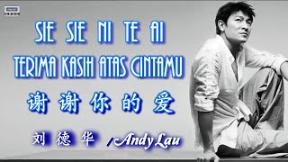 Download lagu 🎵【經典歌曲】 Sie Sie Ni Te Ai / Andy Lau - Terima Kasih Atas Cintamu 谢谢你的爱 （刘德华） mp3